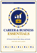 Career & Business Essentials | 20 Practical Tools for Work, Money & Growth
