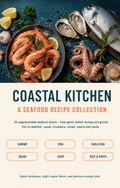 Coastal Kitchen | 20 Seafood Recipes PDF Cookbook
